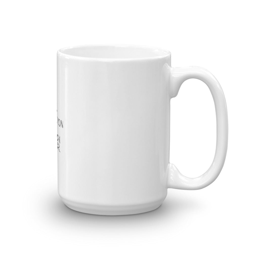 CAUTION: Objects In Manifestation Mug